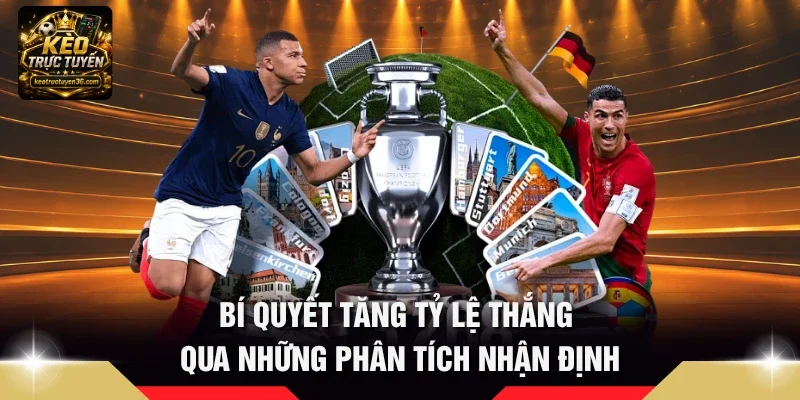 Bí quyết tăng tỷ lệ thắng qua những phân tích nhận định