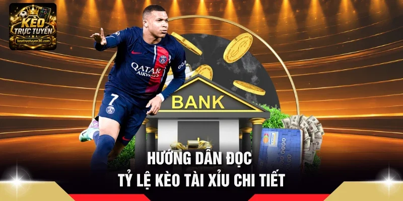 Hướng dẫn đọc tỷ lệ kèo tài xỉu chi tiết