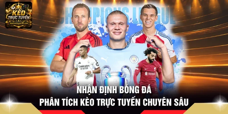 Nhận định bóng đá đánh giá trận đấu chuyên sâu