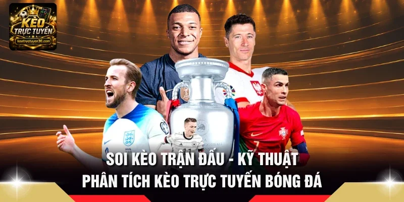 Soi kèo trận đấu